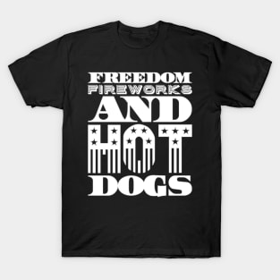 Freedom Fireworks and Hot Dogs ny american flag Patriotic 4th July independence day for july forth T-Shirt